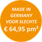Made in Germany voor slechts € 64,95 pm²