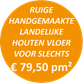 FINE HAND MADE WOODFLOORING LANDSCAPES € 79,50 pm²